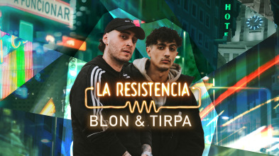 La Resistencia (T6): Blon y Tirpa