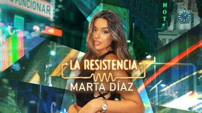 La Resistencia (T6): Marta Díaz