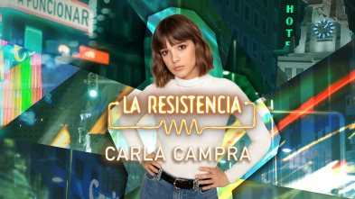 La Resistencia (T6): Carla Campra