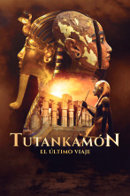 Tutankamón: el último viaje