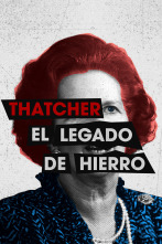 Thatcher: el legado de hierro