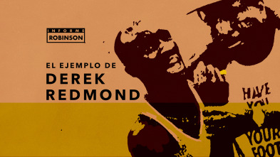 Informe Robinson (4): El ejemplo de Derek Redmond