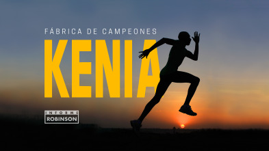 Informe Robinson (5): Kenia, fábrica de campeones