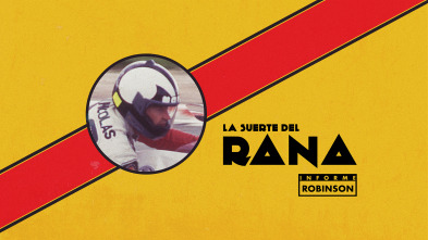 Imagen de Informe Robinson (4): La suerte del Rana - 2