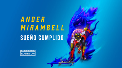 Informe Robinson (3): Ander Mirambell, sueño cumplido