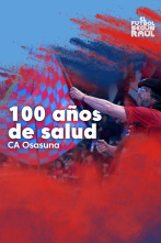 El fútbol según Raúl - Osasuna, 100 años de salud