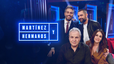 Martínez y Hermanos (T3): David Summers, Melani Olivares y Dani Mateo