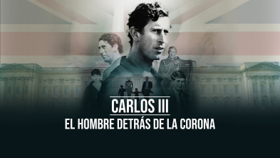 Carlos III: el hombre detrás de la corona