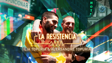 La Resistencia (T6): Ilia Topuria y Aleksandre Topuria