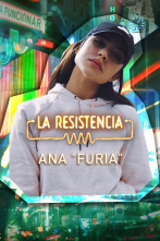 La Resistencia (T6): Ana Furia