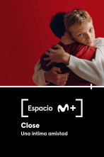 Espacio M+ (T1): Close. Una íntima amistad