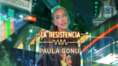 La Resistencia (T6): Paula Gonu