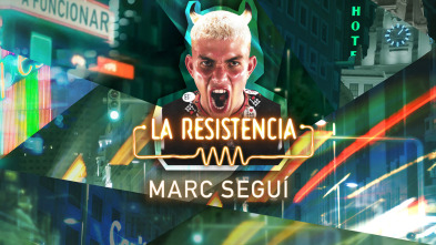 La Resistencia (T6): Marc Seguí