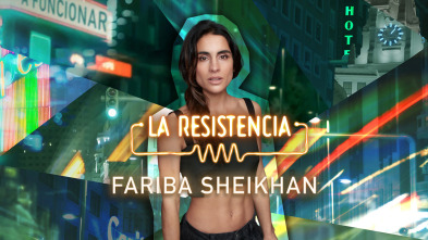 La Resistencia (T6): Fariba Sheikhan