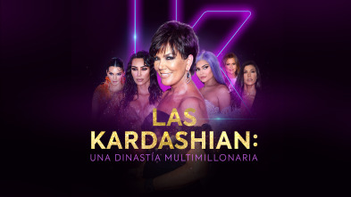 Las Kardashian: una dinastía multimillonaria 