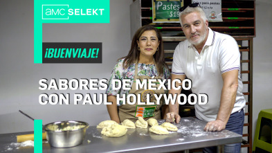 Sabores de México con Paul Hollywood 