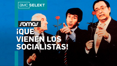 ¡Que vienen los socialistas!