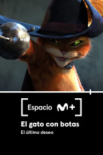 Espacio M+ (T1): El gato con botas, el último deseo