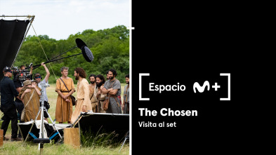 Espacio M+ (T1): The Chosen(Los Elegidos). Visita al set