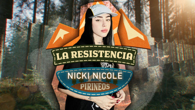 La Resistencia (T6): Pirineos 1 - Nicki Nicole
