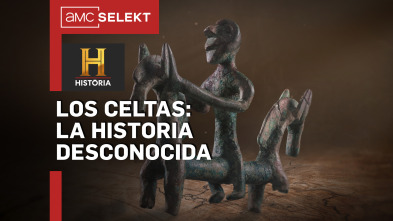 Los celtas: la historia desconocida 