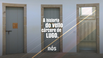 Imagen de A historia do vello cárcere de Lugo - 2