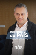 Rostros do país: Xulio Ferreiro