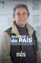 Rostros do país: Miguel de Lira