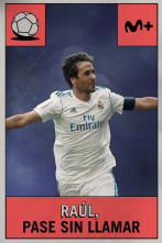 Especial Liga: Raúl, pase sin llamar