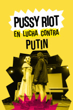 Pussy Riot: en lucha contra Putin