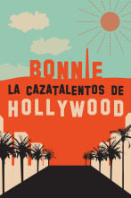 Bonnie. La cazatalentos de Hollywood