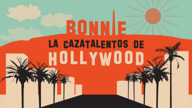 Bonnie. La cazatalentos de Hollywood