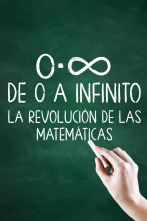 De 0 a infinito: la revolución de las matemáticas