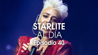 Starlite al día (T1): Starlite Occident y Mónica Naranjo