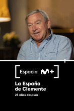 Espacio M+ (T1): La España de Clemente. 25 años después