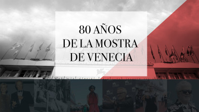 80 años de la Mostra de Venecia