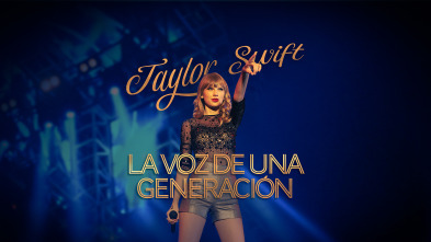 Taylor Swift: La voz de una generación