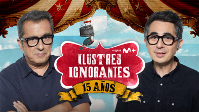 Ilustres Ignorantes (T17): Especial 15 años