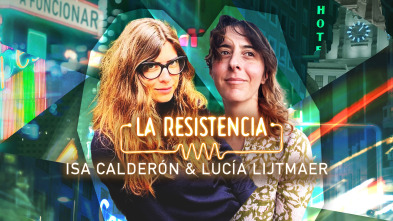 La Resistencia - Isa Calderón y Lucía Lijtmaer