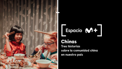 Espacio M+ - Chinas. Tres historias sobre la comunidad china en nuestro país