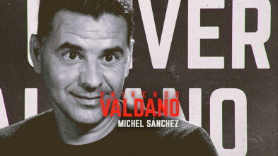Universo Valdano (7): Michel Sánchez