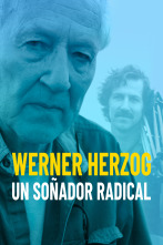 Werner Herzog: un soñador radical