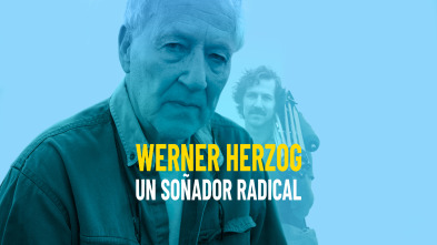 Werner Herzog: un soñador radical