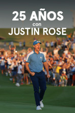 Imagen de Sueños de Golf (2023): 25 años con Justin Rose - 1