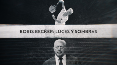 Boris Becker: luces y sombras 