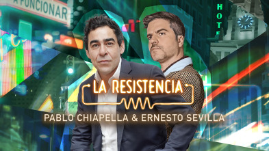 La Resistencia - Pablo Chiapella y Ernesto Sevilla