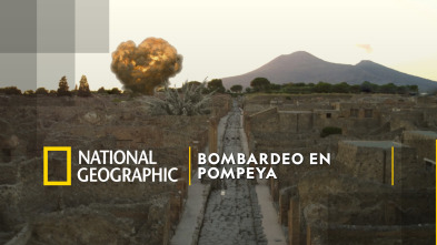 Bombardeo en Pompeya