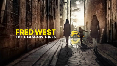 Fred West: las chicas de Glasgow 