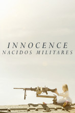 Innocence. Nacidos militares