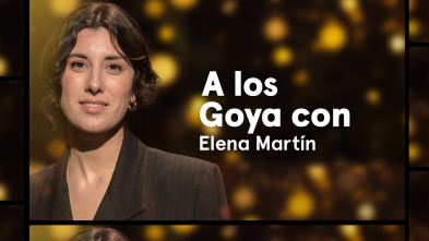 A los Goya con... (T1): Elena Martín - Creatura